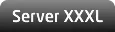 Server XXXL